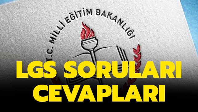 1 Haziran 2019 LGS Sınavı Soru ve Cevapları