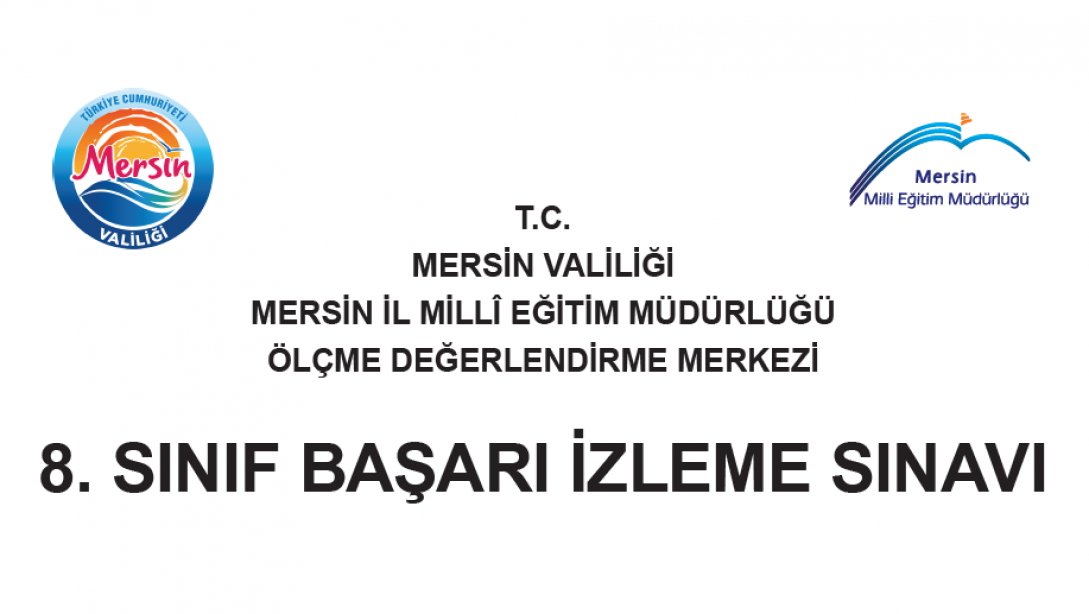 Mersin İl Mem 8.Sınıf Başarı İzleme Sınavı