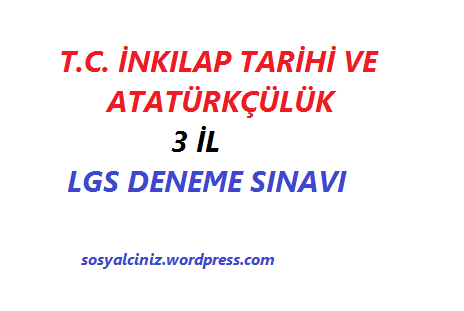 Üç İl (Afyon-Eskişehir-Mersin) T.C. İnkılap Tarihi LGS Deneme Sınavı