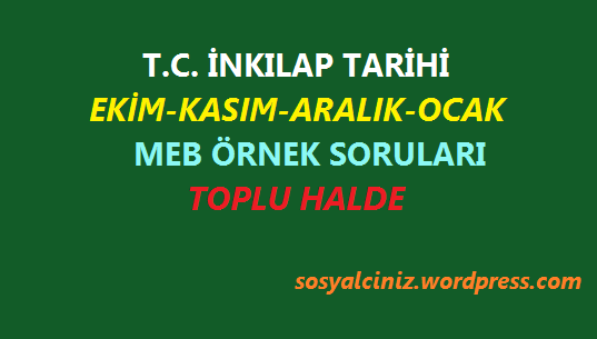 2019-2020 1.Dönem T.C. İnkılap Tarihi LGS Örnek Soruları Toplu Halde