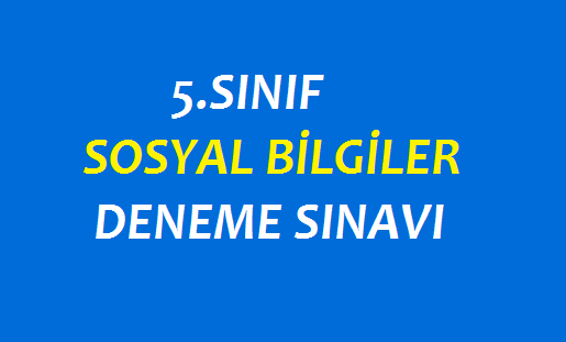 5. Sınıf Sosyal Bilgiler 3 Adet Deneme Sınavı