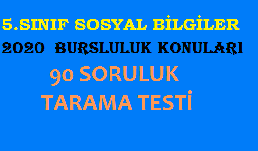 5.Sınıf Sosyal Bilgiler Bursluluk Konuları Tarama Testi