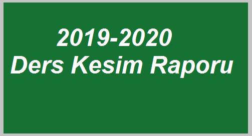 2019-2020 Ders Kesim Raporu