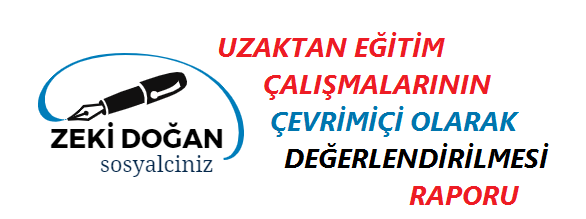 Uzaktan Eğitim Çalışmalarının Çevrimiçi Olarak Değerlendirilmesi Raporu