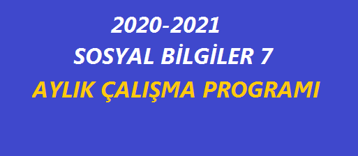 2020-2021 Sosyal Bilgiler 7 Aylık Çalışma Programı