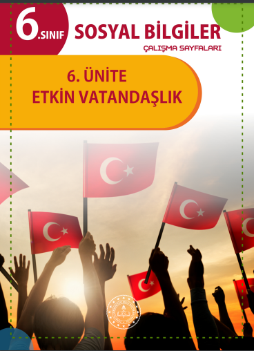 Sosyal Bilgiler 6 TEGM Materyal Etkin Vatandaşlık Ünitesi Çalışma Sayfaları