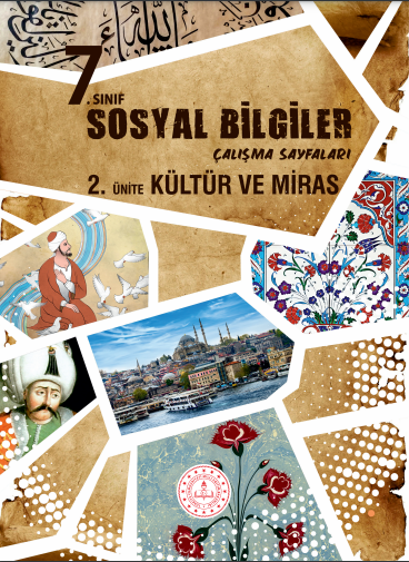 Sosyal Bilgiler 7 TEGM Materyal Kültür ve Miras Ünitesi Çalışma Sayfaları