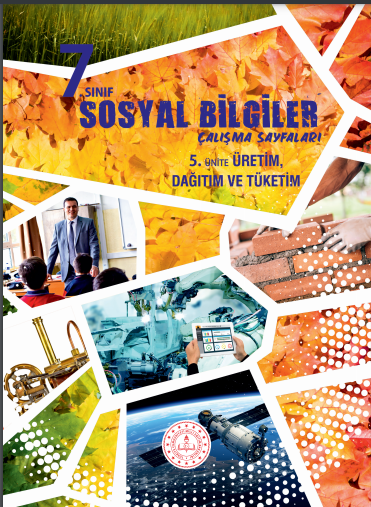 Sosyal Bilgiler 7 TEGM Materyal Üretim Dağıtım ve Tüketim Ünitesi Çalışma Sayfaları