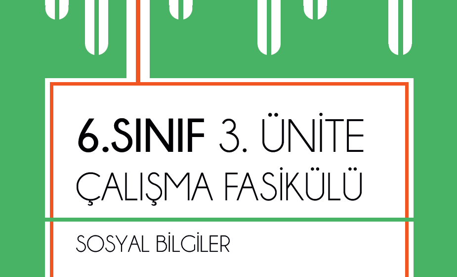 6. Sınıf Sosyal Bilgiler 3.Ünite MEB Çalışma Fasikülleri