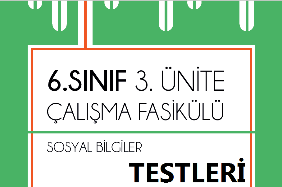 6.Sınıf Sosyal Bilgiler 3.Ünite MEB Çalışma Fasikül Testleri
