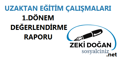 Uzaktan Eğitim Çalışmaları 1.Dönem Değerlendirme Raporu