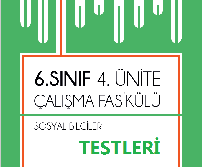 6.Sınıf Sosyal Bilgiler 4.Ünite MEB Çalışma Fasikül Testleri