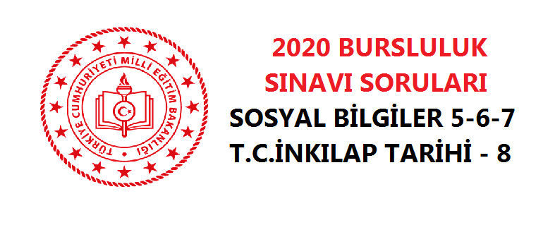 2020 Bursluluk Sınavı Soruları(Sosyal Bilgiler-T.C.İnkılap Tarihi)