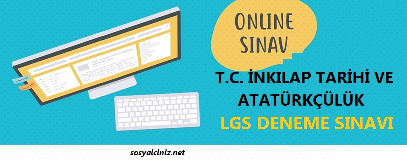 T.C. İnkılap Tarihi Online LGS Deneme Sınavı-12