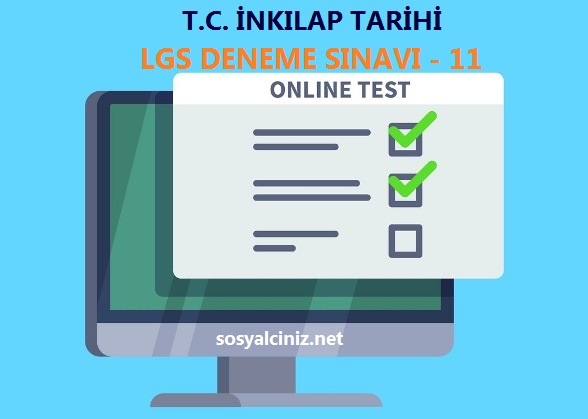 T.C. İnkılap Tarihi Online LGS Deneme Sınavı-11