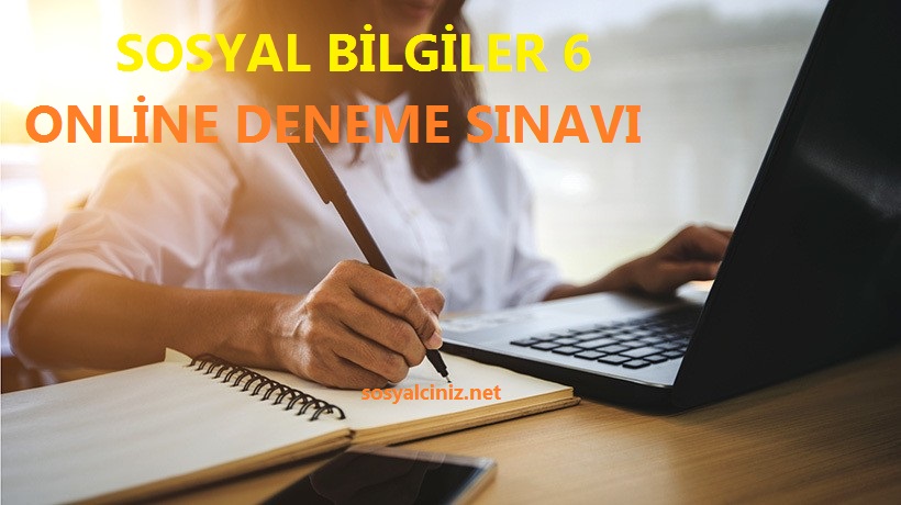 Sosyal Bilgiler 6 Online Deneme Sınavı