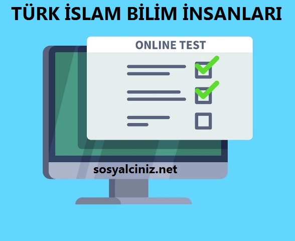 Türk İslam Bilim İnsanları Online Test