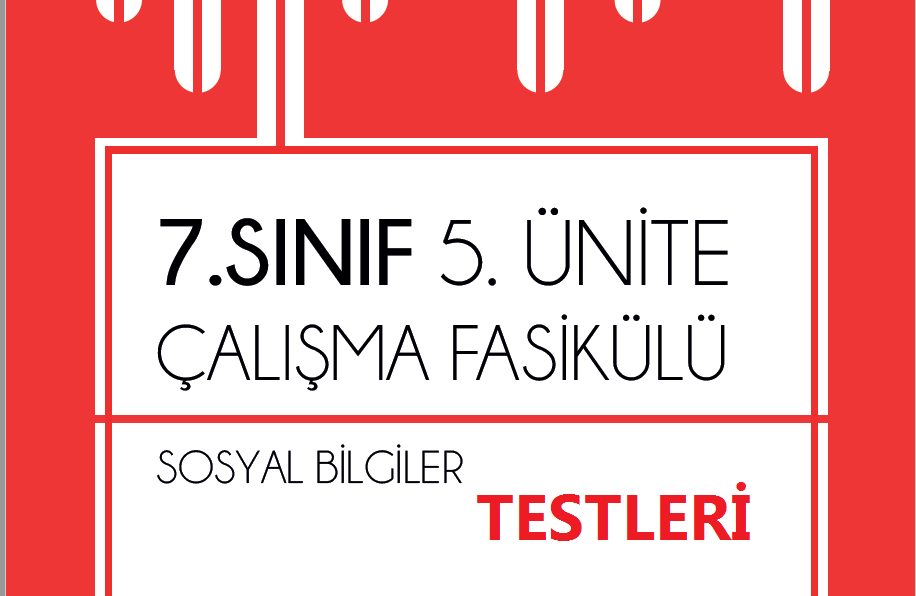 7.Sınıf Sosyal Bilgiler 5.Ünite MEB Çalışma Testleri