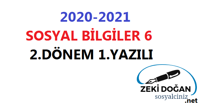 2020-2021 Sosyal Bilgiler 6 2.Dönem 1.Yazılı