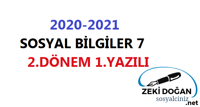 2020-2021 Sosyal Bilgiler 7 2.Dönem 1.Yazılı
