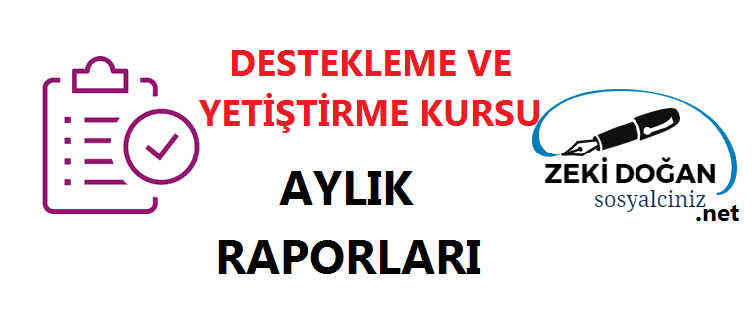 Destekleme Yetiştirme Kursu Aylık Faaliyet Raporları