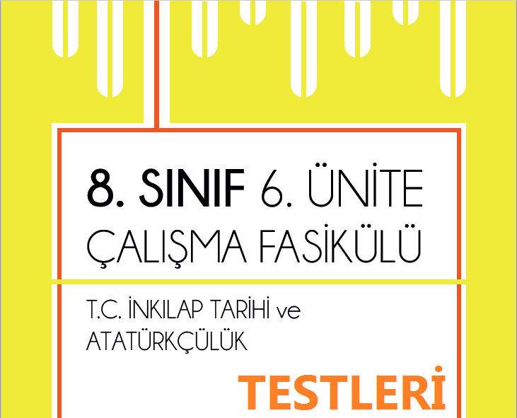 T. C. İnkılap Tarihi 6. Ünite MEB Çalışma Fasikül Testleri