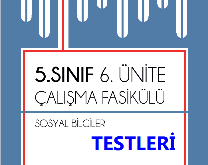 5.Sınıf Sosyal Bilgiler 6.Ünite MEB Çalışma Fasikül Testleri