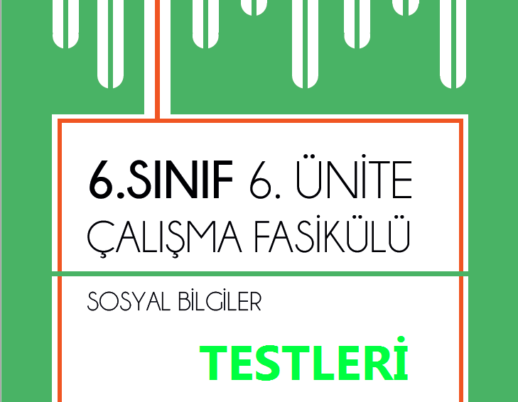 6.Sınıf Sosyal Bilgiler 6.Ünite MEB Çalışma Fasikül Testleri