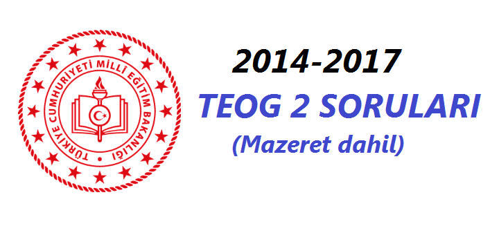 T.C. İnkılap Tarihi 2014-2017 TEOG 2 Tüm Sorular