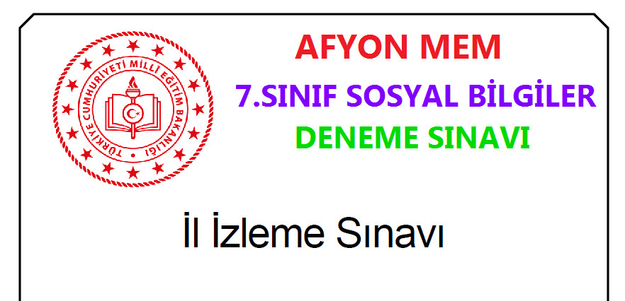 Afyon MEM 7.Sınıf Sosyal Bilgiler Mayıs Ayı İzleme Sınavı
