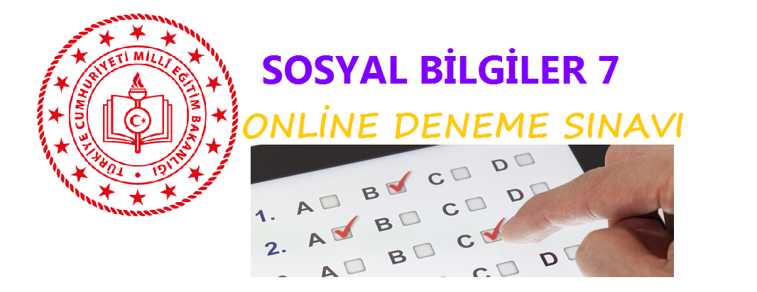 Sosyal Bilgiler 7 Online Deneme Sınavı