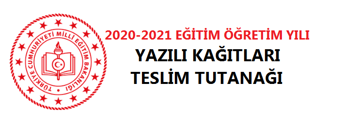 2020-2021 Yazılı Kağıtları Teslim Tutanağı