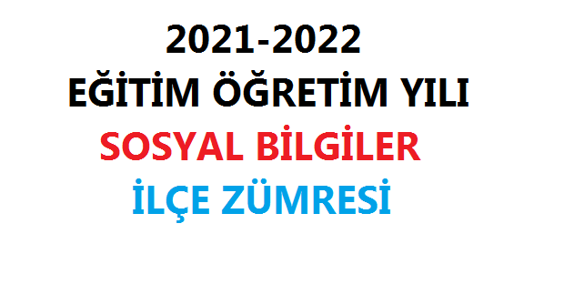 2021-2022 Sosyal Bilgiler İlçe Zümresi