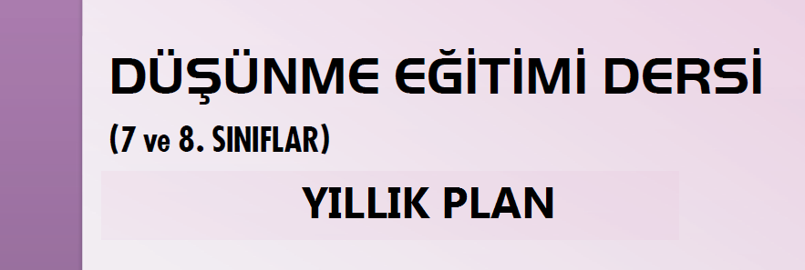 2021-2022 Düşünme Eğitimi 8 Yıllık Planı