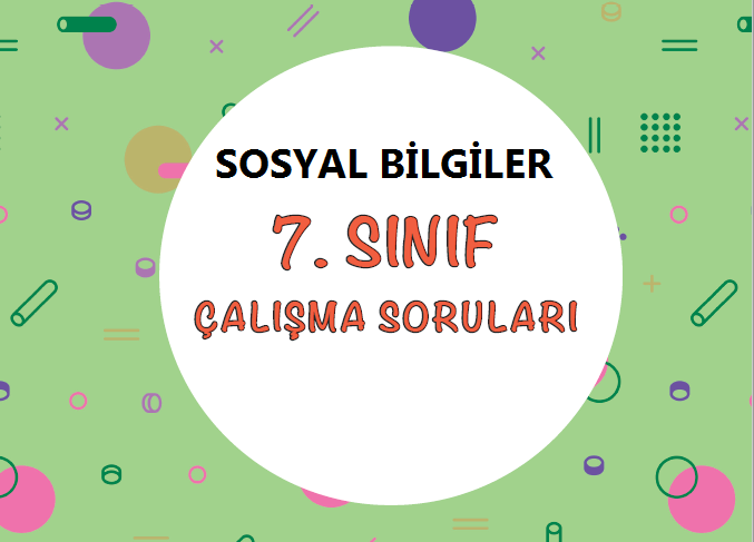 Sosyal Bilgiler 7 MEB Çalışma Soruları (Ekim)