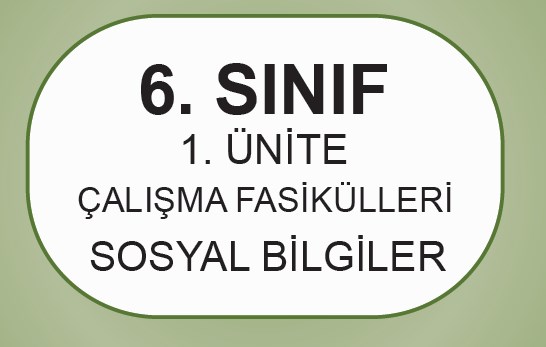 6.Sınıf Sosyal Bilgiler 1.Ünite Testleri