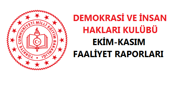Demokrasi ve İnsan Hakları Kulübü Ekim-Kasım Aylık Raporlar