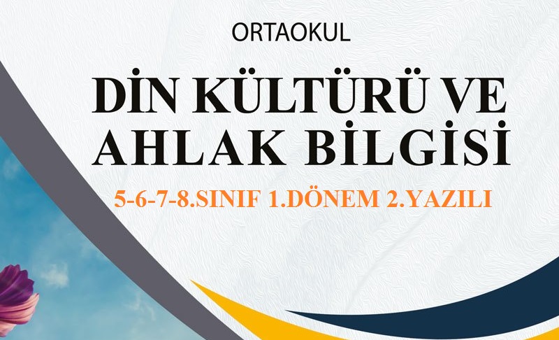 2021-2022 Din Kültürü 5-6-7-8. Sınıf 1.Dönem 2.Yazılı
