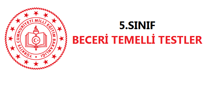 5. Sınıf Beceri Temelli Testler