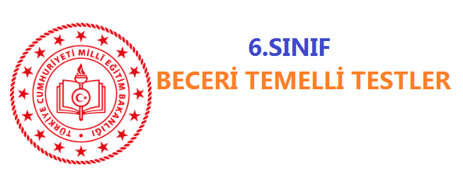 6. Sınıf Beceri Temelli Testler