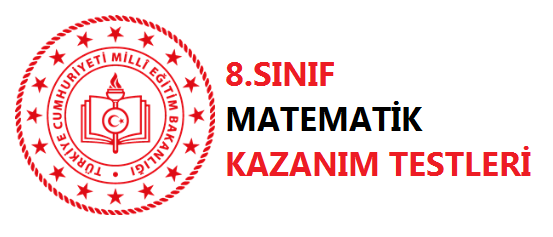 8. Sınıf Matematik Kazanım Testleri