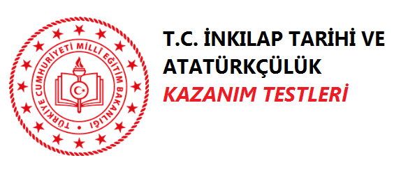 8. Sınıf T.C. İnkılap Tarihi ve Atatürkçülük Kazanım Testleri