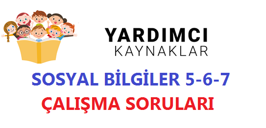 Sosyal Bilgiler 5-6-7 Aralık Çalışma Soruları
