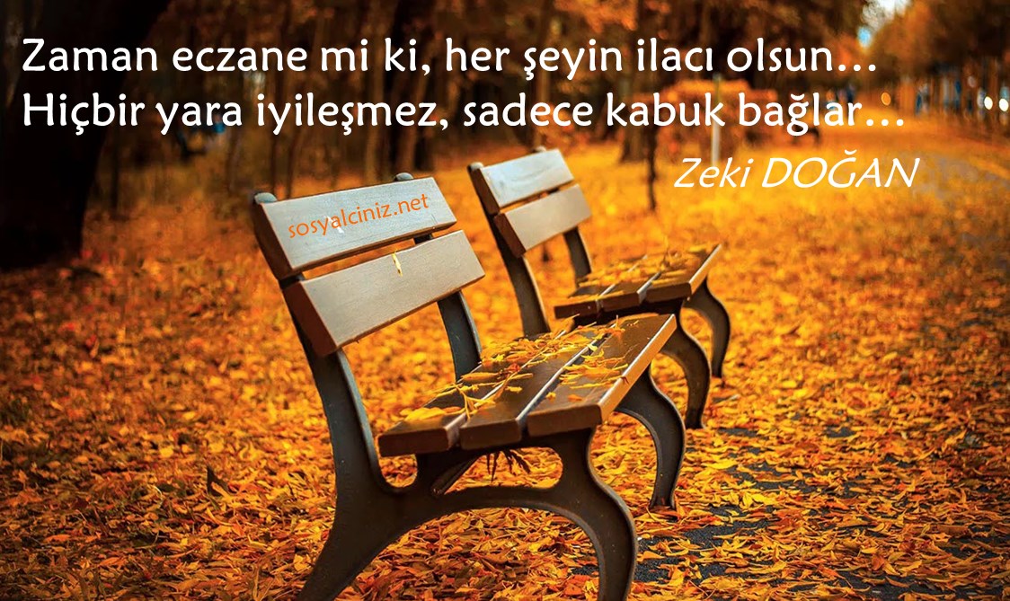 Zaman eczane mi ki, her şeyin ilacı olsun