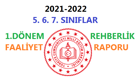 5-6-7. Sınıflar 1.Dönem Rehberlik Faaliyet Raporu