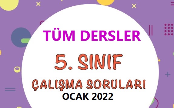 5.Sınıf Tüm Dersler Ocak Ayı Çalışma Soruları