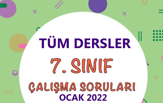 7.Sınıf Tüm Dersler Ocak Ayı Çalışma Soruları