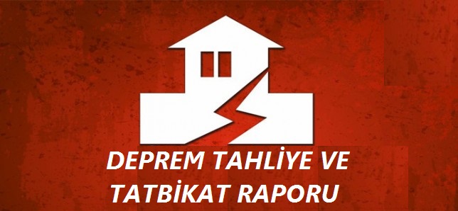 Deprem Tahliye ve Tatbikat Raporu