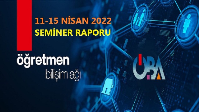 11-15 Nisan 2022 Seminer Faaliyet Raporu
