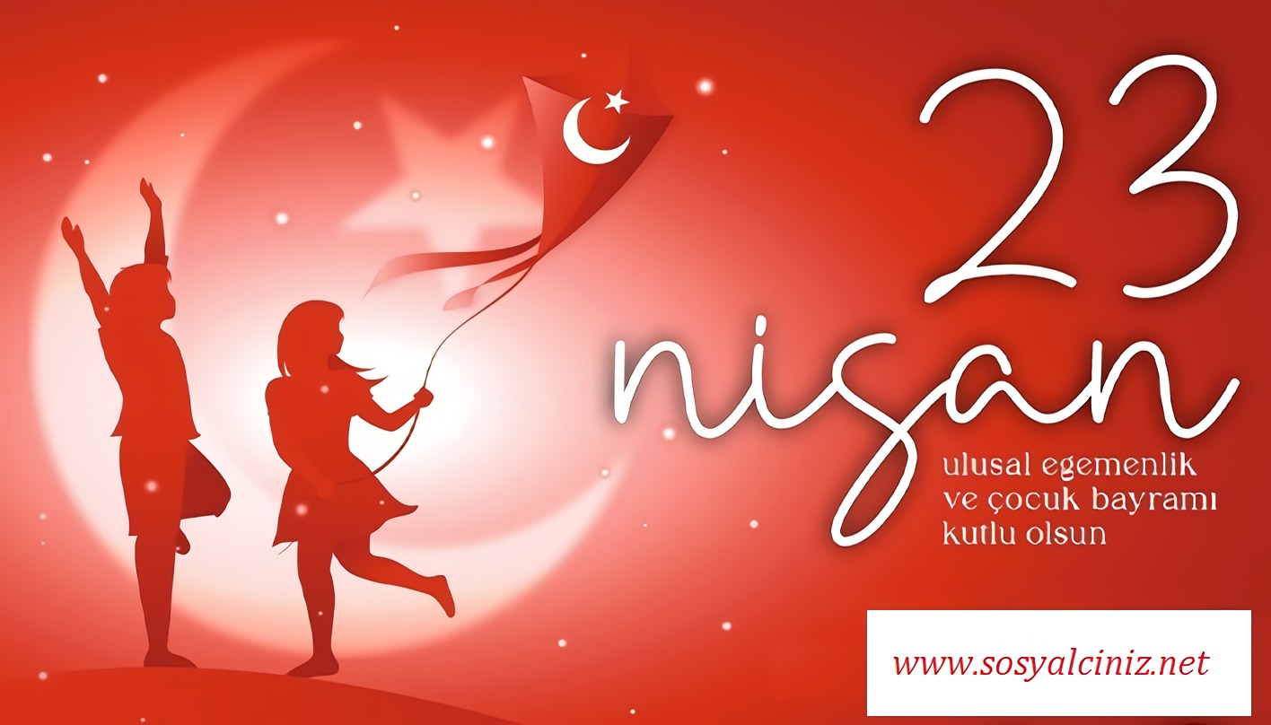 23 Nisan Ulusal Egemenlik ve Çocuk Bayramı
